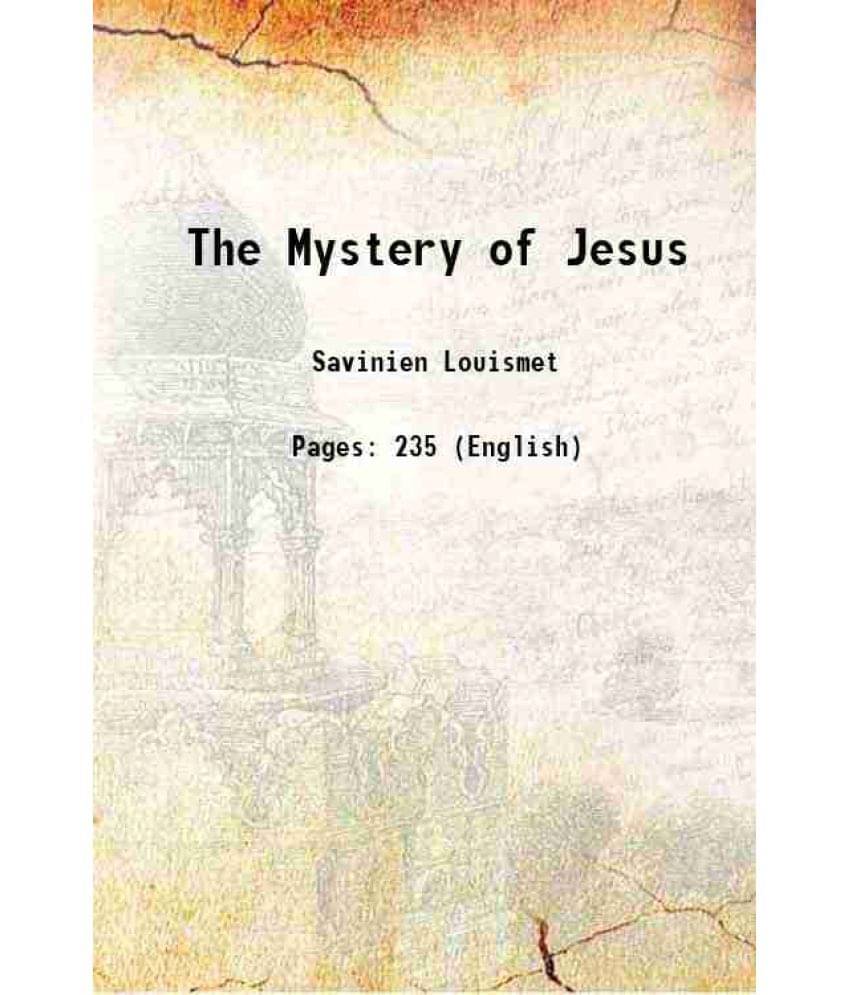 The Mystery Of Jesus 1922 The Mystery Of Jesus 1922
