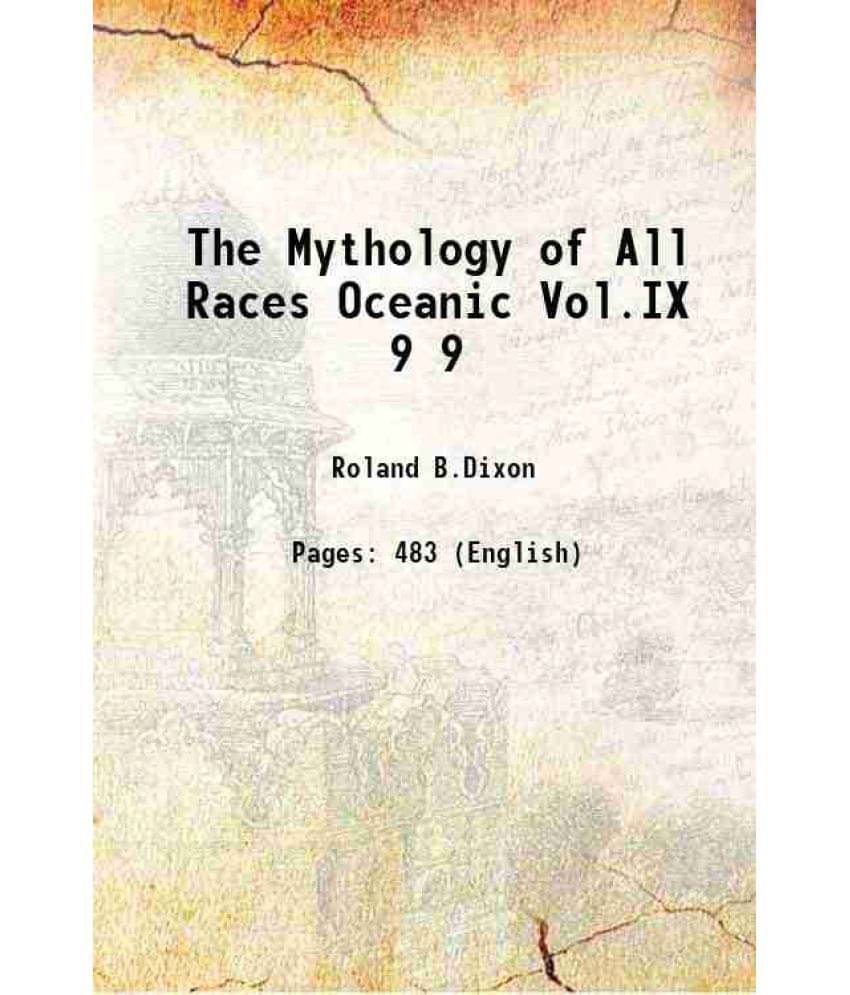 The Mythology Of All Races Oceanic Vol.Ix Volume 9 1916 The Mythology Of All Races Oceanic Vol.Ix Volume 9 1916