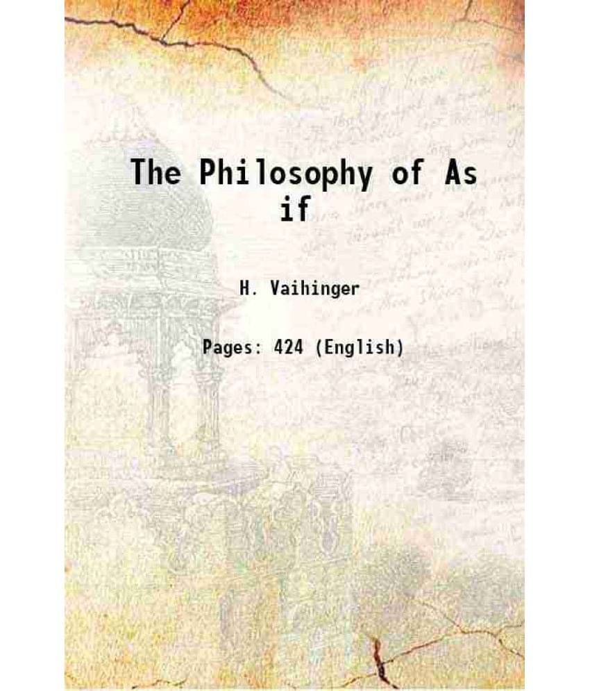 The Philosophy Of As If 1924 The Philosophy Of As If 1924