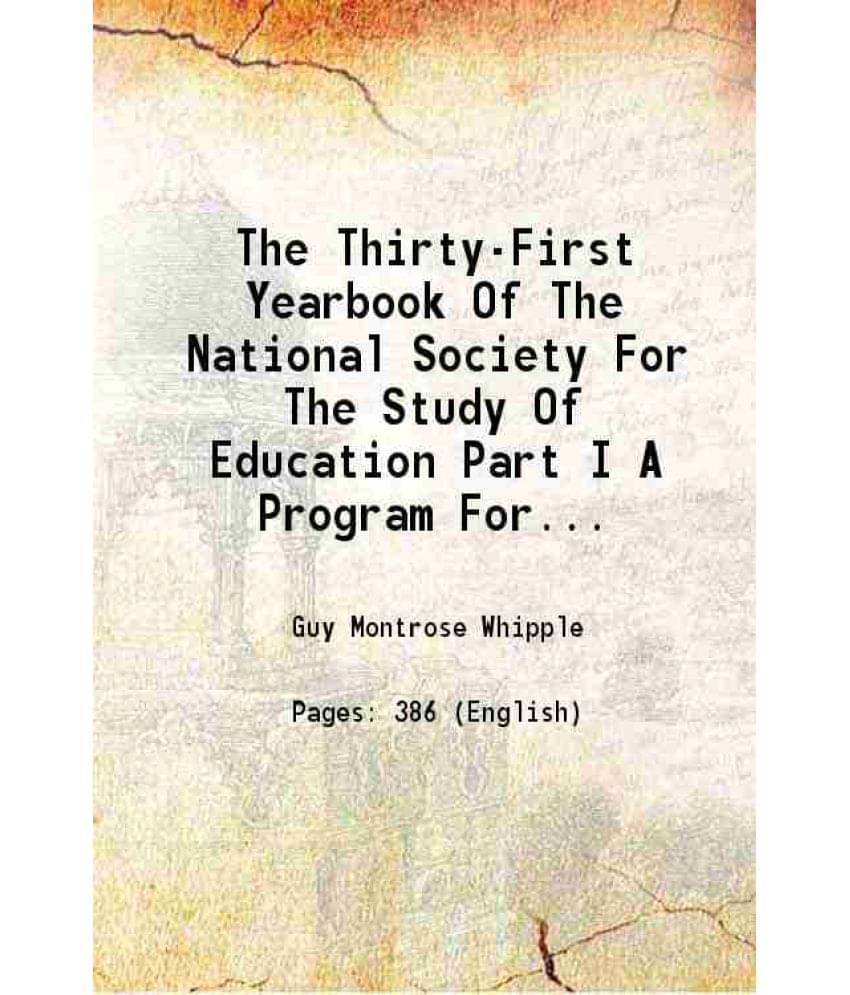 The Thirty-First Yearbook Of The National Society For The Study Of Education Part I A Program For Teaching Science 1932 The Thirty-First Yearbook Of The National Society For The Study Of Education Part I A Program For Teaching Science 1932