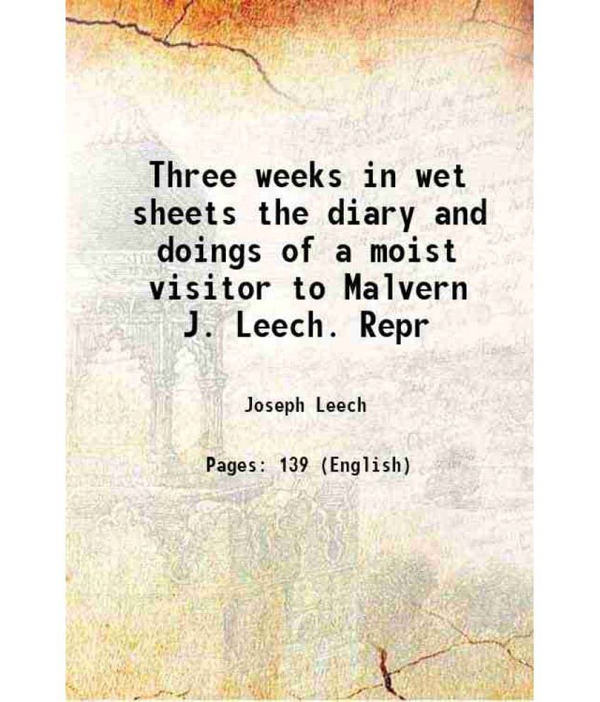 Three Weeks In Wet Sheets The Diary And Doings Of A Moist Visitor To Malvern J. Leech. Repr 1851 Three Weeks In Wet Sheets The Diary And Doings Of A Moist Visitor To Malvern J. Leech. Repr 1851