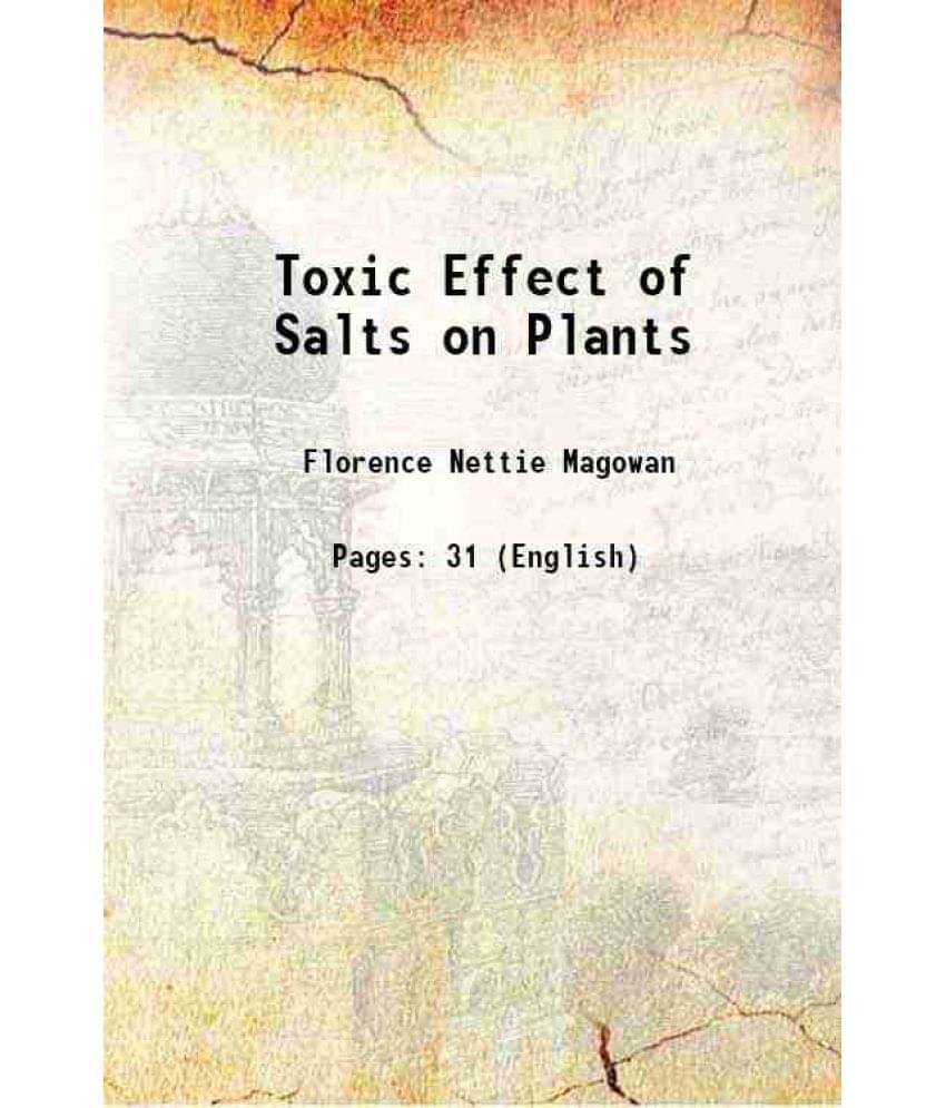 Toxic Effect Of Salts On Plants 1907 Toxic Effect Of Salts On Plants 1907