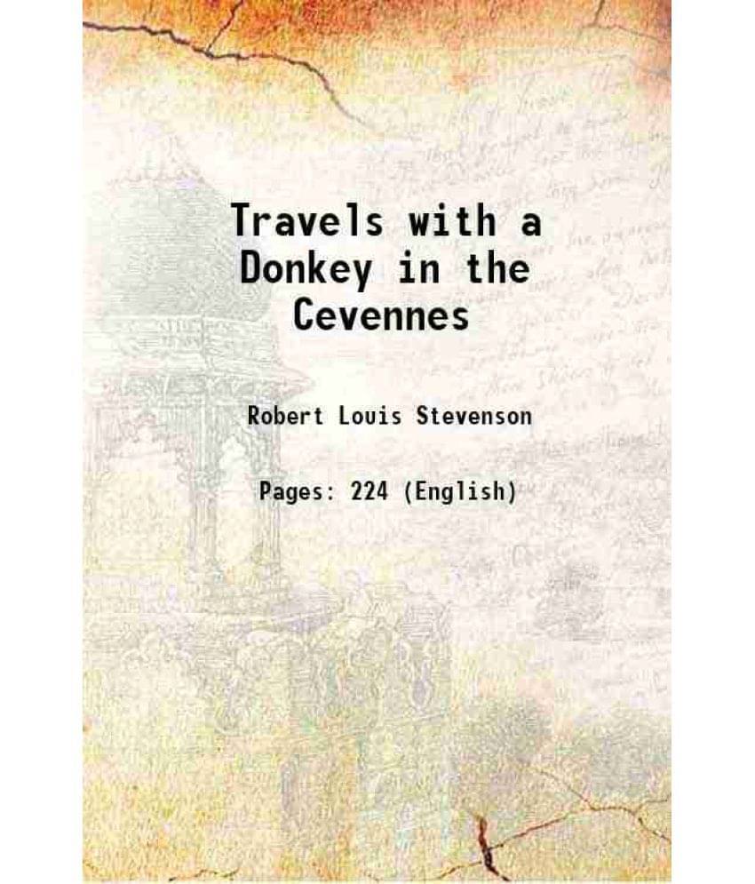 Travels With A Donkey In The Cevennes 1910 Travels With A Donkey In The Cevennes 1910