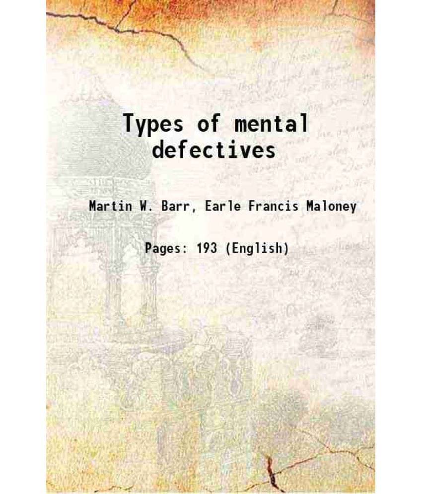 Types Of Mental Defectives 1920 Types Of Mental Defectives 1920