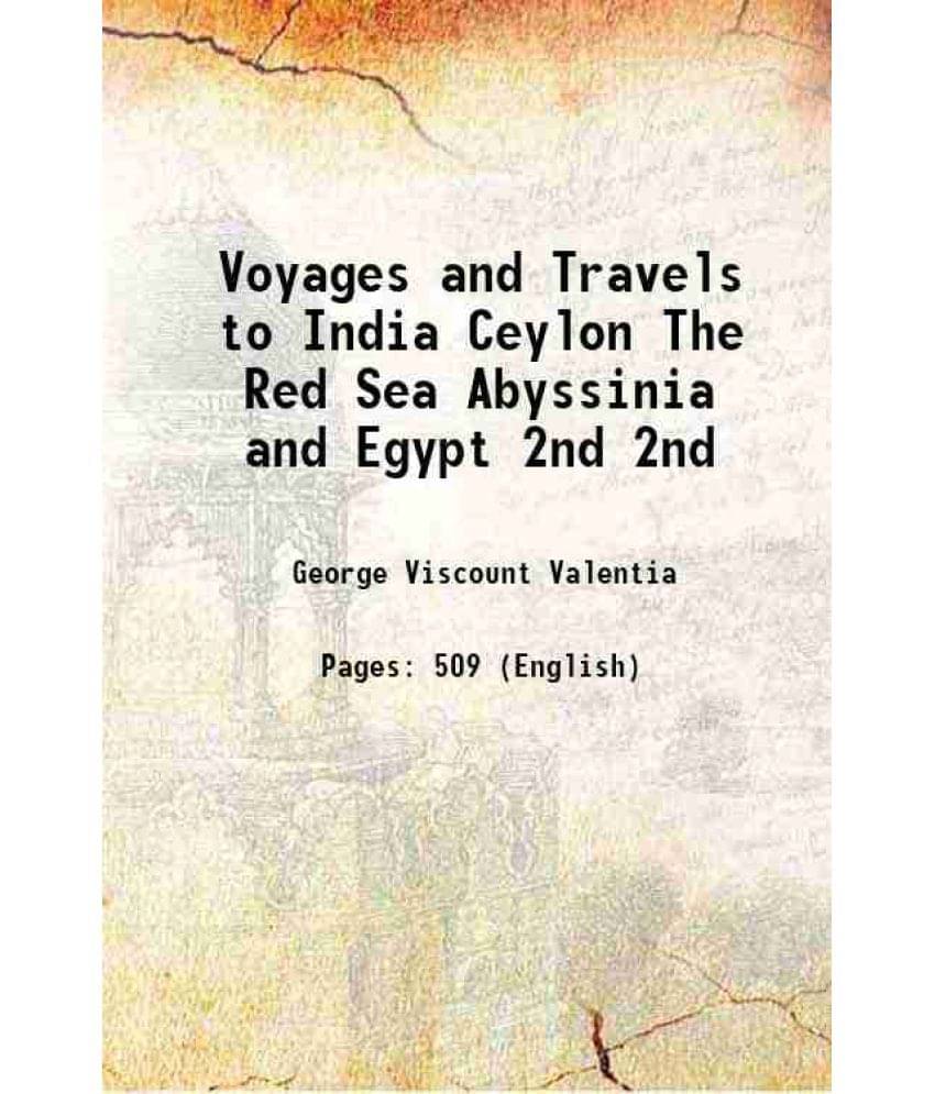 Voyages And Travels To India Ceylon The Red Sea Abyssinia And Egypt Volume 2Nd 1811 Voyages And Travels To India Ceylon The Red Sea Abyssinia And Egypt Volume 2Nd 1811