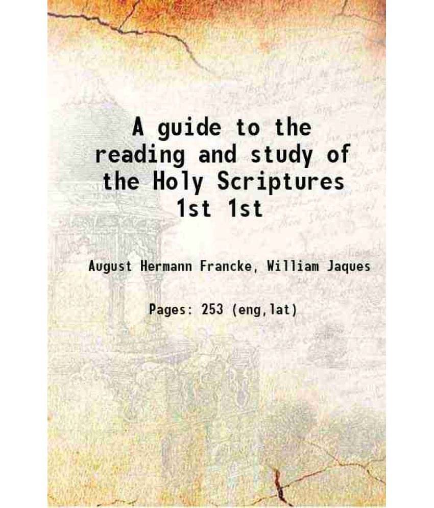 A Guide To The Reading And Study Of The Holy Scriptures Volume 1St 1823 A Guide To The Reading And Study Of The Holy Scriptures Volume 1St 1823
