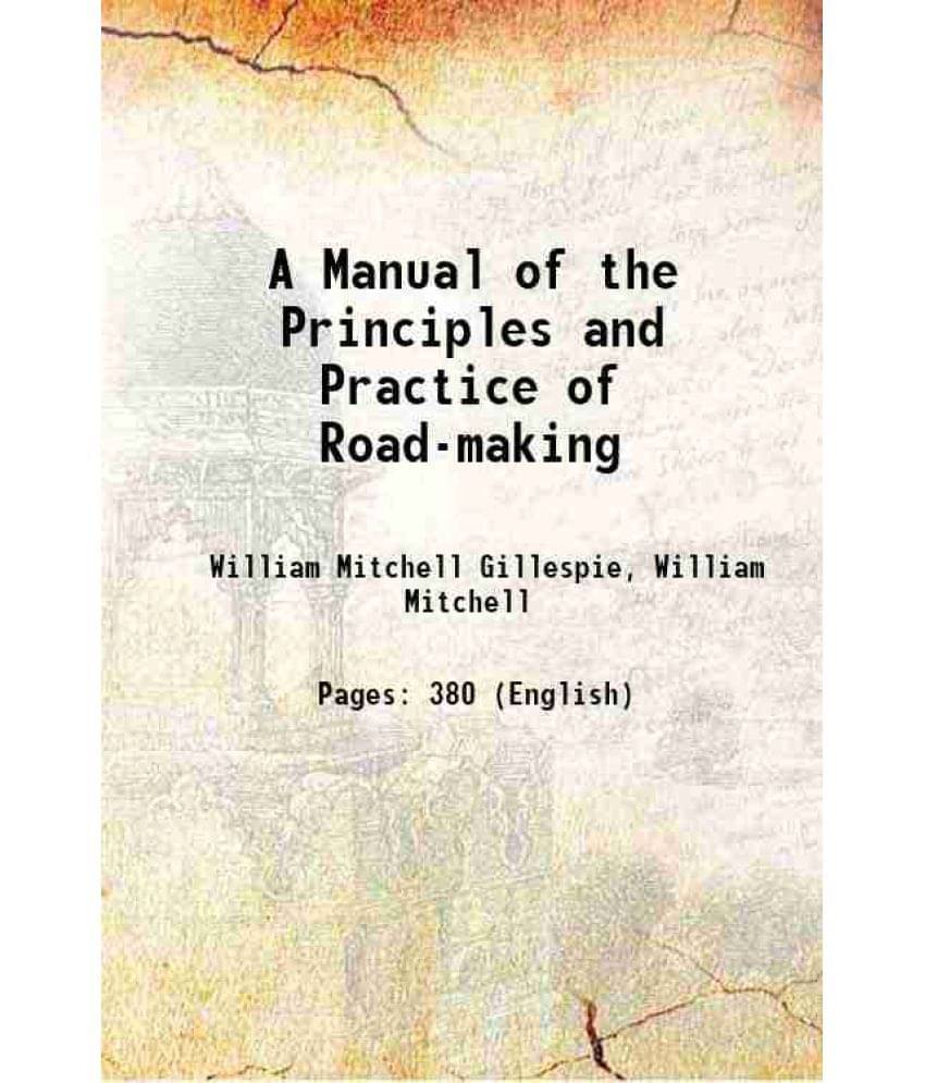     			A Manual Of The Principles And Practice Of Road-Making 1848