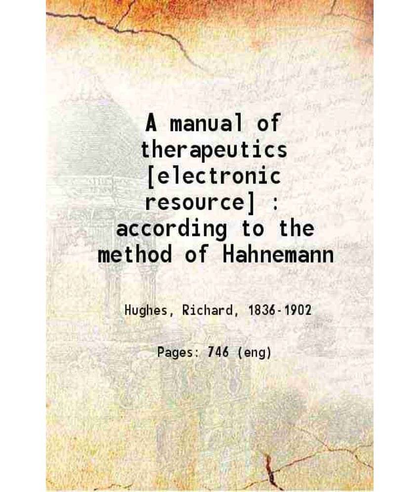 A Manual Of Therapeutics According To The Method Of Hahnemann 1877 A Manual Of Therapeutics According To The Method Of Hahnemann 1877