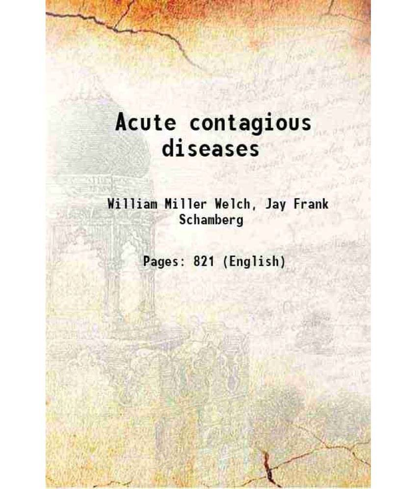 Acute Contagious Diseases 1905 Acute Contagious Diseases 1905
