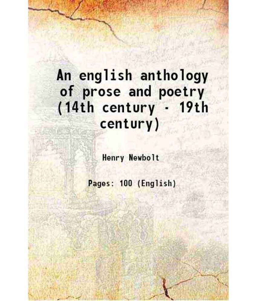 An English Anthology Of Prose And Poetry (14Th Century - 19Th Century) 1922 An English Anthology Of Prose And Poetry (14Th Century - 19Th Century) 1922