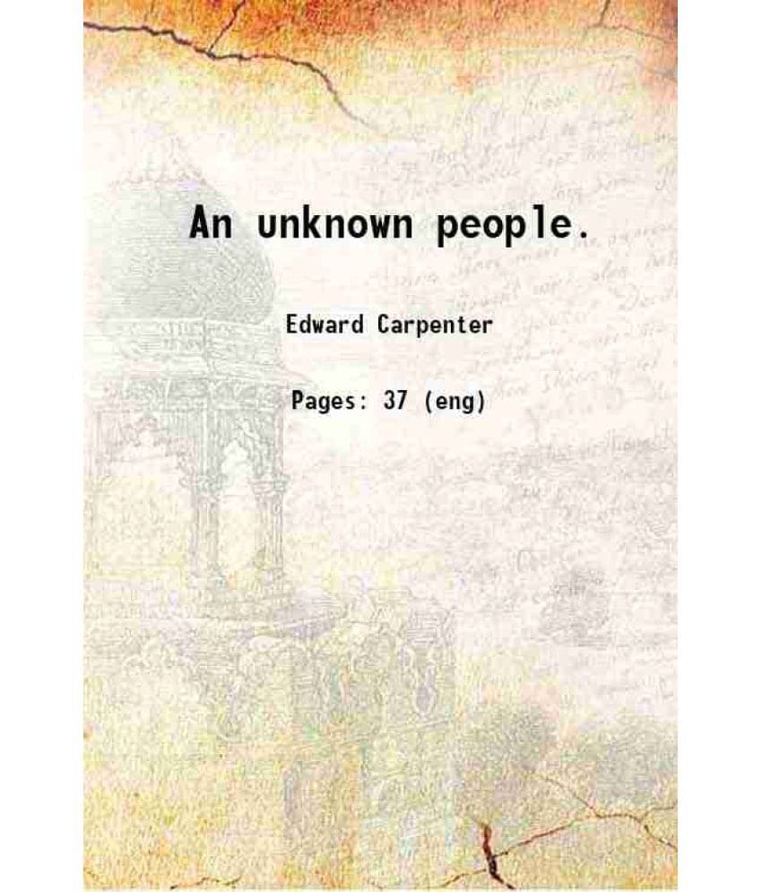     			An Unknown People. 1897