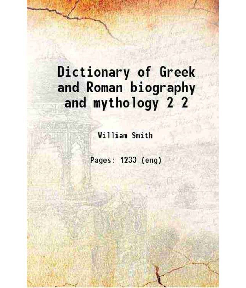 Dictionary Of Greek And Roman Biography And Mythology Volume 2 1849 Dictionary Of Greek And Roman Biography And Mythology Volume 2 1849