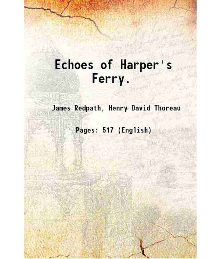 Echoes Of Harper'S Ferry. 1860 Echoes Of Harper'S Ferry. 1860