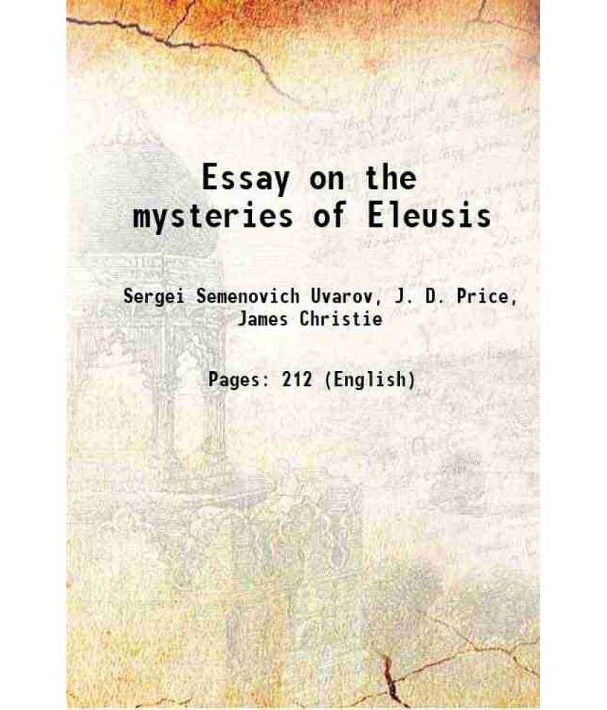 Essay On The Mysteries Of Eleusis 1817 Essay On The Mysteries Of Eleusis 1817
