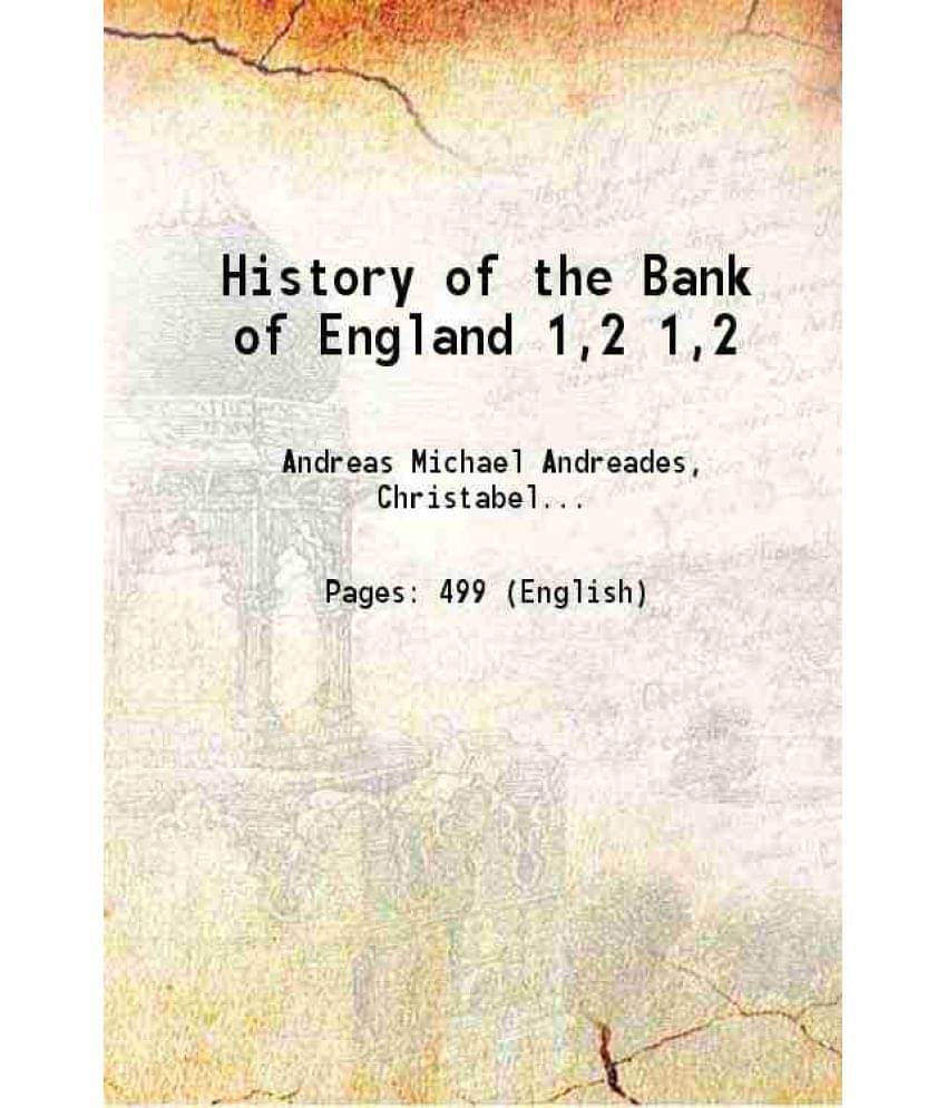 History Of The Bank Of England Volume 1,2 1909 History Of The Bank Of England Volume 1,2 1909
