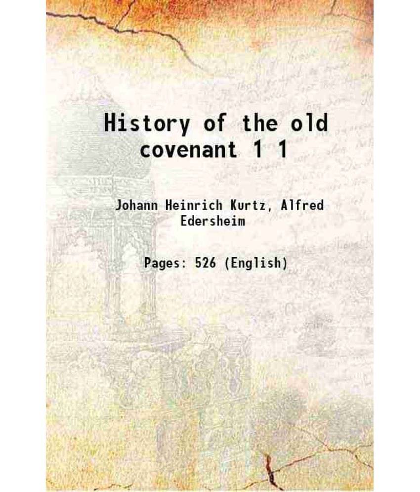 History Of The Old Covenant Volume 1 1859 History Of The Old Covenant Volume 1 1859