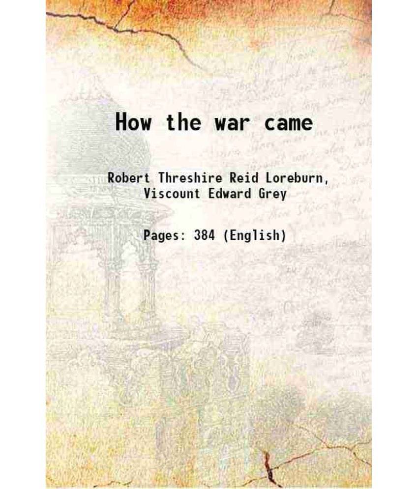 How The War Came How The War Came