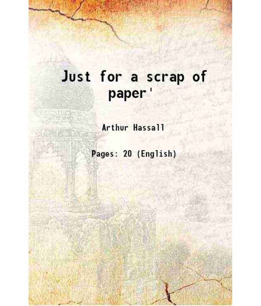Just For A Scrap Of Paper' 1914 Just For A Scrap Of Paper' 1914