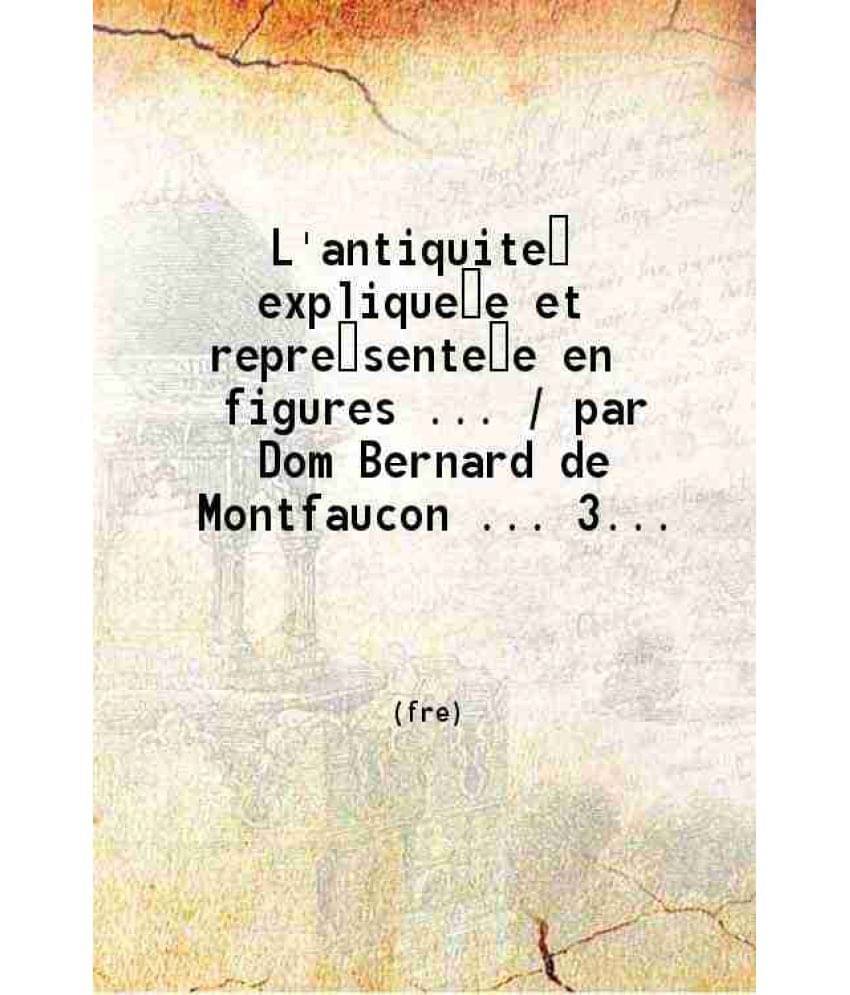 L'Antiquité ExpliquéE Et RepréSentéE En Figures Volume 3 Part2 1719 L'Antiquité ExpliquéE Et RepréSentéE En Figures Volume 3 Part2 1719