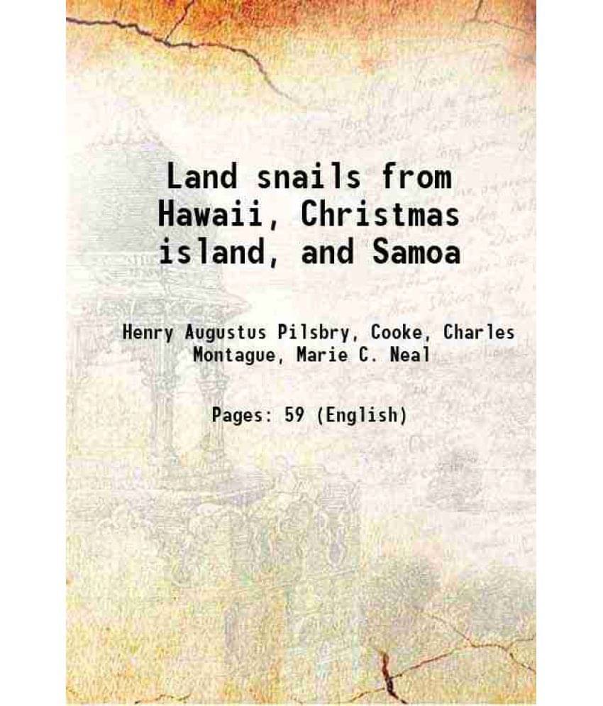 Land Snails From Hawaii, Christmas Island, And Samoa 1928 Land Snails From Hawaii, Christmas Island, And Samoa 1928