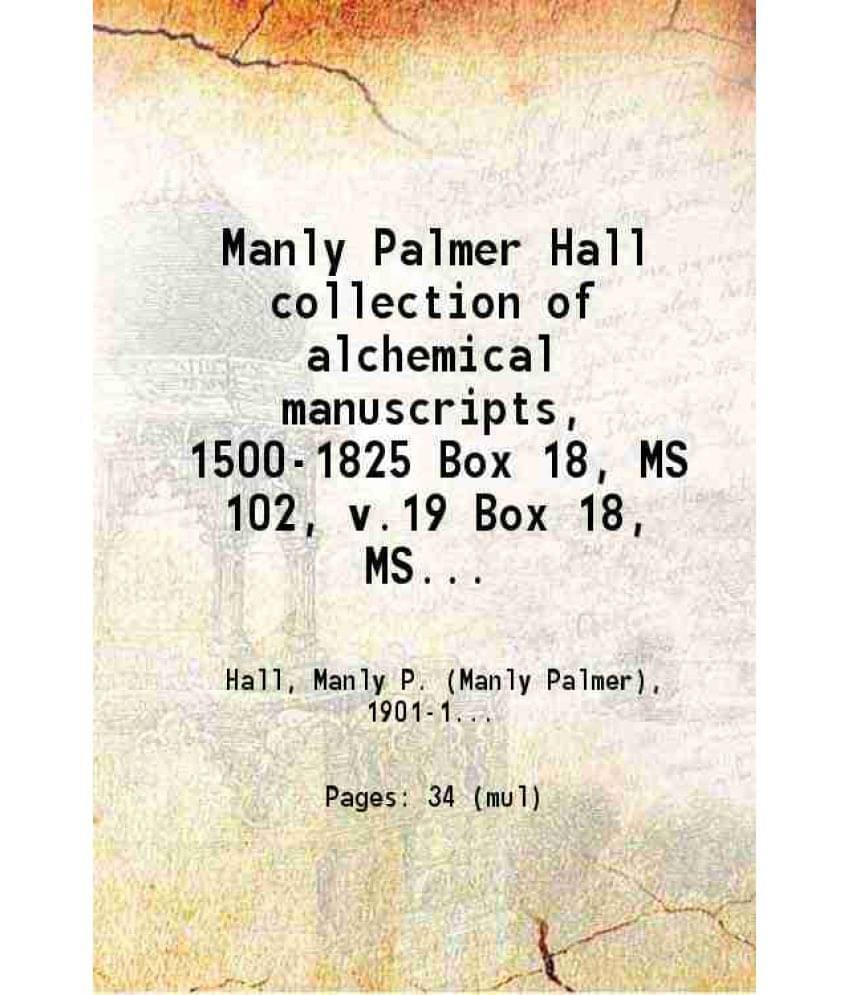 Manly Palmer Hall Collection Of Alchemical Manuscripts 1500-1825 1600 Manly Palmer Hall Collection Of Alchemical Manuscripts 1500-1825 1600