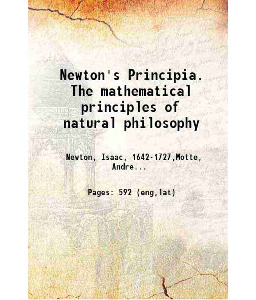 Newton'S Principia. The Mathematical Principles Of Natural Philosophy 1848 Newton'S Principia. The Mathematical Principles Of Natural Philosophy 1848