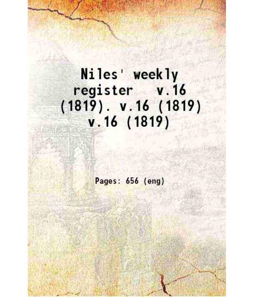     			Niles' Weekly Register Volume 16 1819