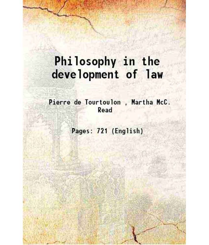 Philosophy In The Development Of Law 1922 Philosophy In The Development Of Law 1922