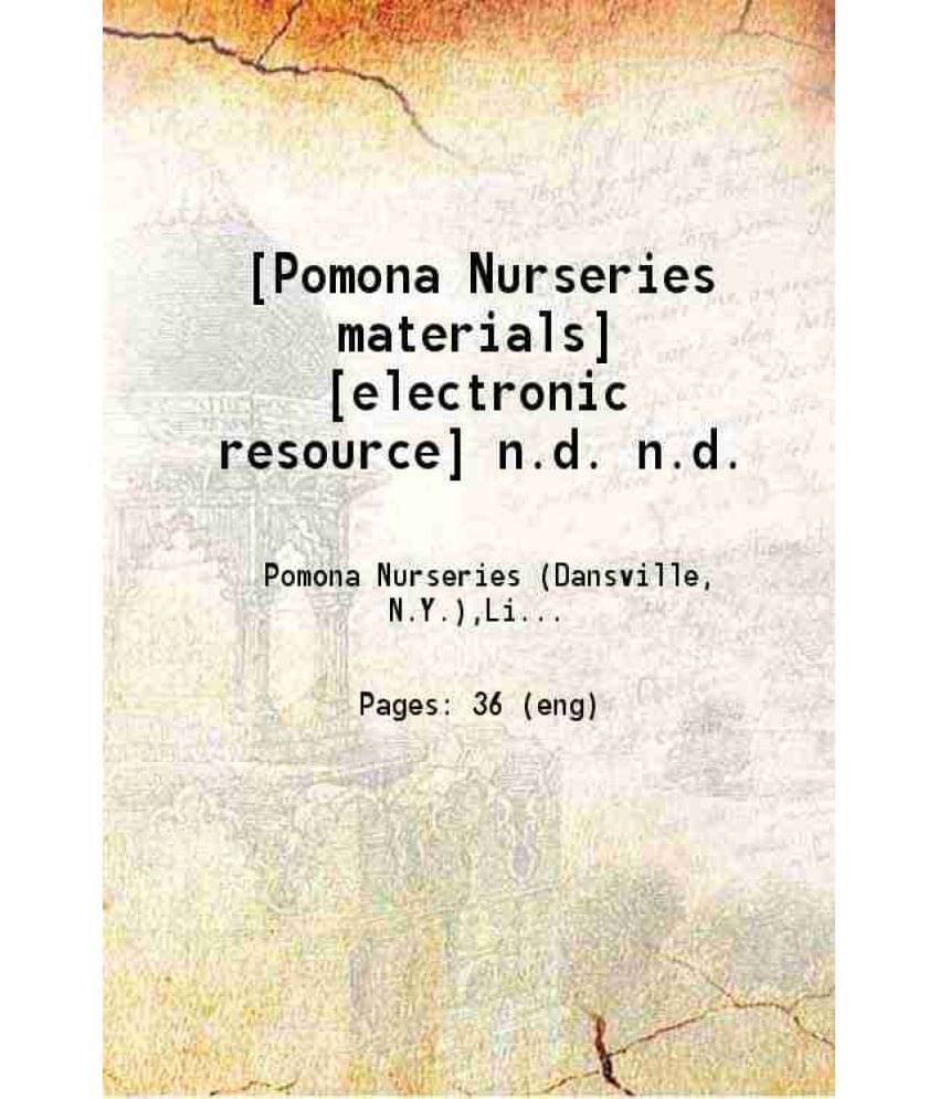 Pomona Nurseries Materials Electronic Resource 1917 Pomona Nurseries Materials Electronic Resource 1917