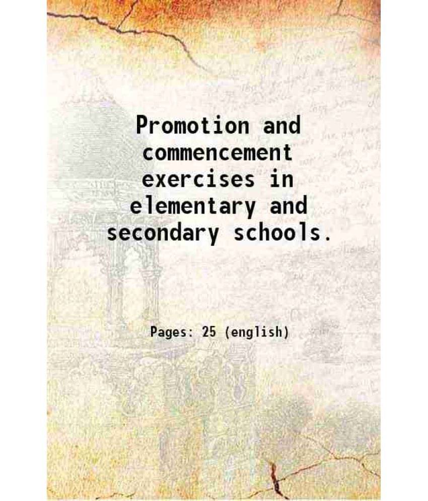 Promotion And Commencement Exercises In Elementary And Secondary Schools. Promotion And Commencement Exercises In Elementary And Secondary Schools.