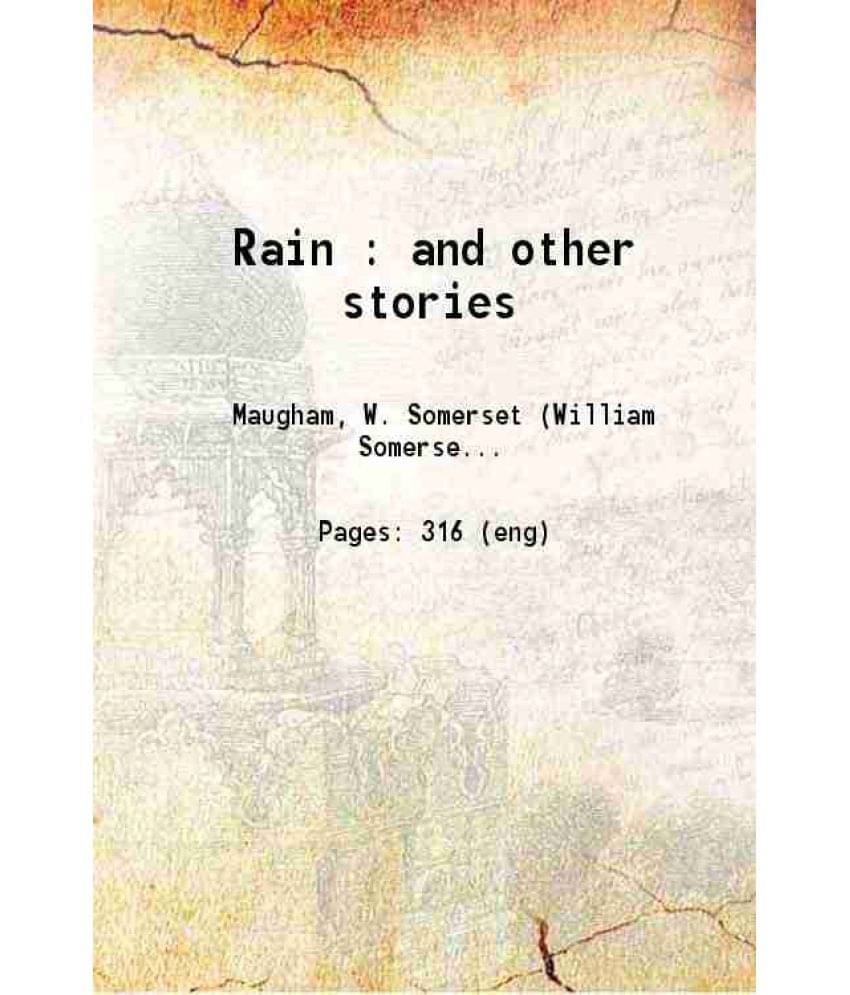 Rain : And Other Stories 1921 Rain : And Other Stories 1921