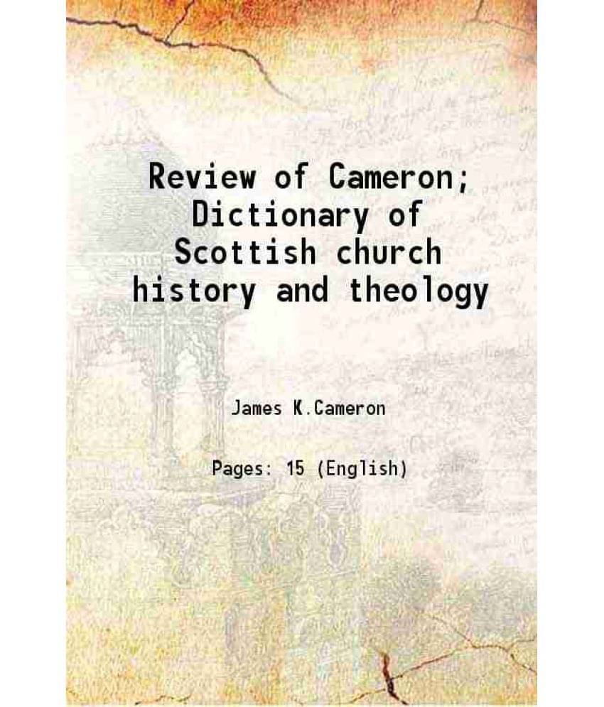 Review Of Cameron Dictionary Of Scottish Church History And Theology 1995 Review Of Cameron Dictionary Of Scottish Church History And Theology 1995
