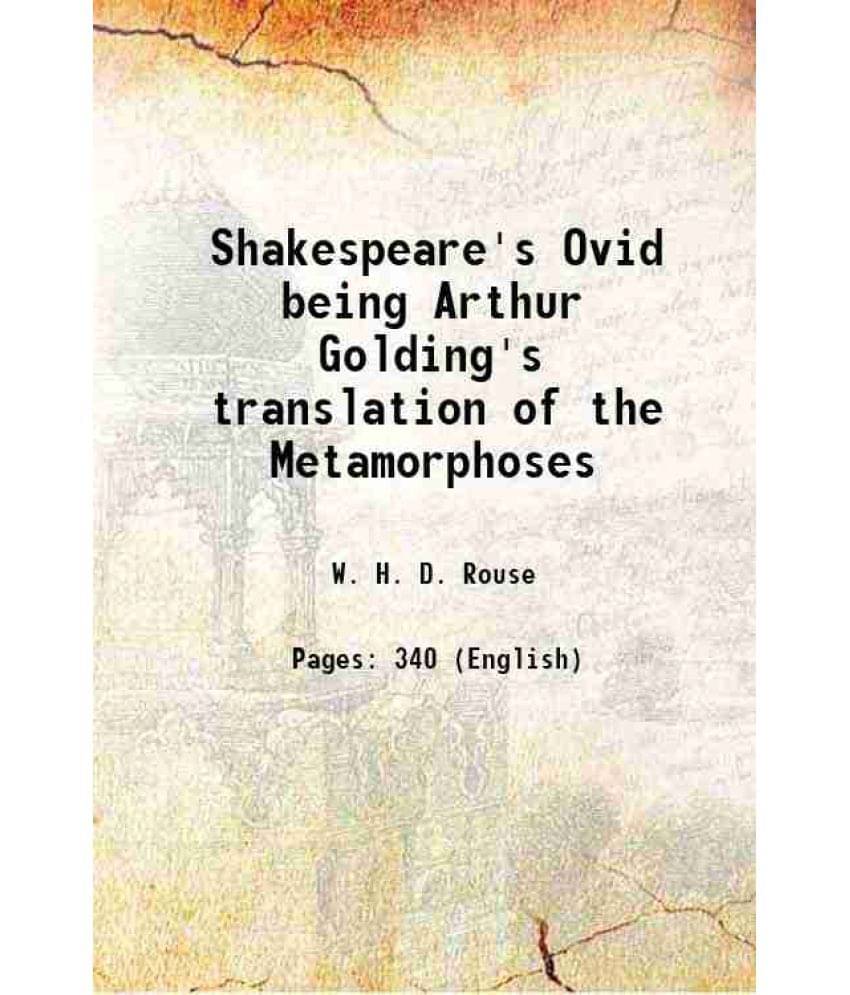 Shakespeare'S Ovid Being Arthur Golding'S Translation Of The Metamorphoses 1904 Shakespeare'S Ovid Being Arthur Golding'S Translation Of The Metamorphoses 1904