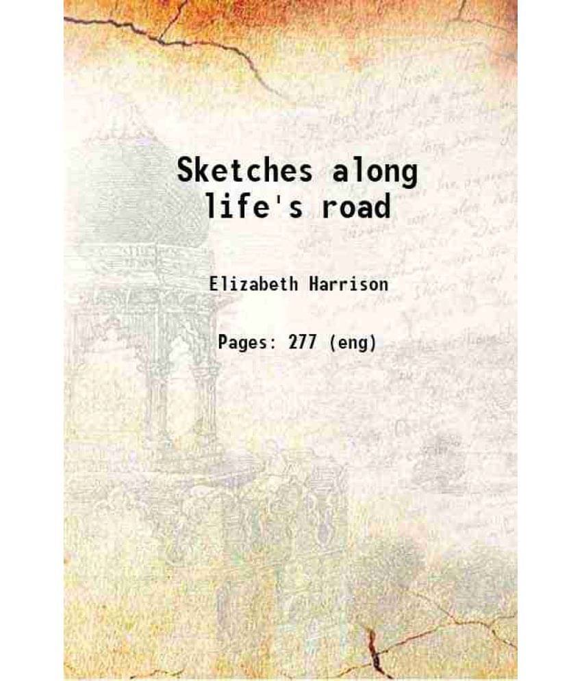     			Sketches Along Life'S Road 1930