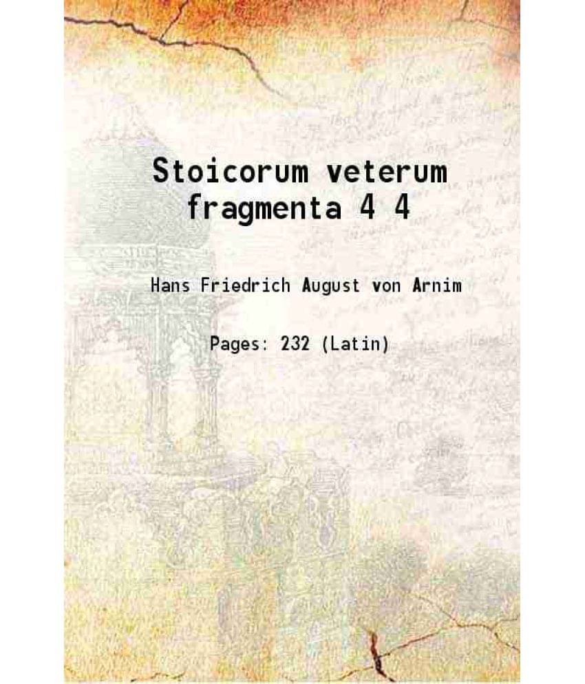 Stoicorum Veterum Fragmenta Volume 4 1964 Stoicorum Veterum Fragmenta Volume 4 1964