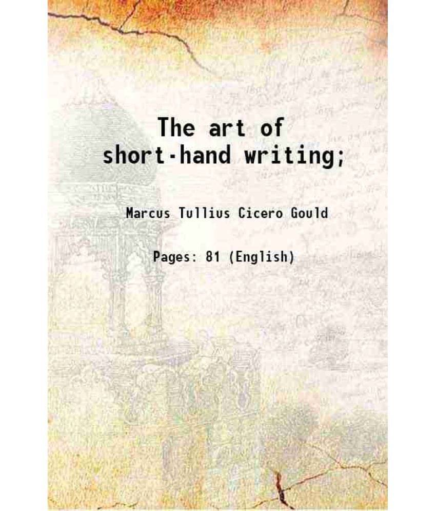     			The Art Of Short-Hand Writing 1829