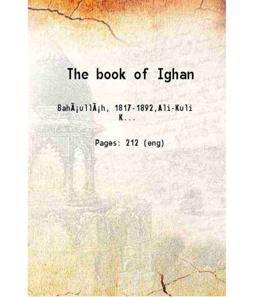 The Book Of Ighan 1907 The Book Of Ighan 1907