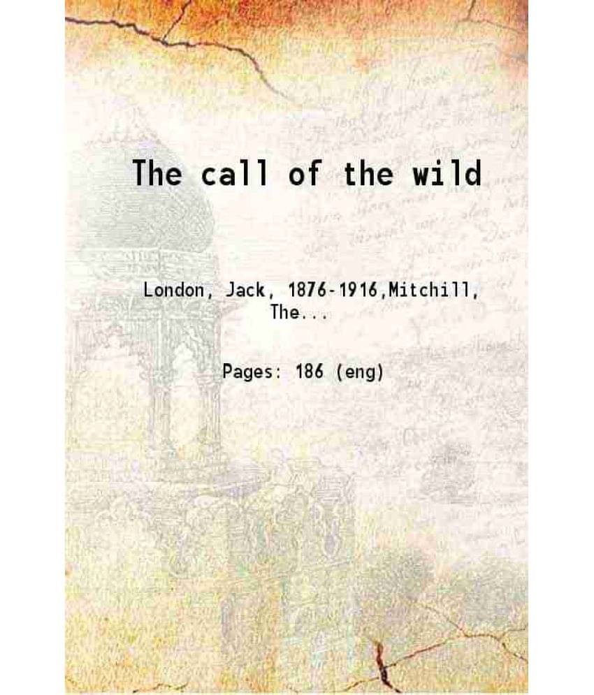 The Call Of The Wild 1917 The Call Of The Wild 1917