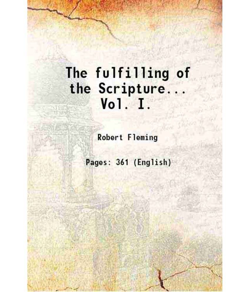 The Fulfilling Of The Scripture... Vol. I. 1845 The Fulfilling Of The Scripture... Vol. I. 1845