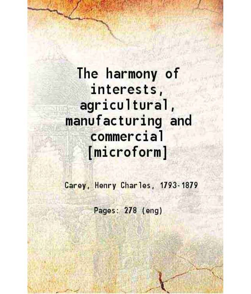 The Harmony Of Interests Agricultural Manufacturing And Commercial 1868 The Harmony Of Interests Agricultural Manufacturing And Commercial 1868