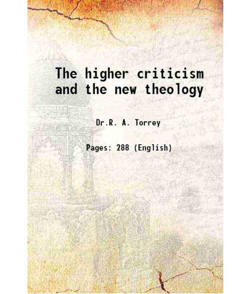 The Higher Criticism And The New Theology 1920 The Higher Criticism And The New Theology 1920