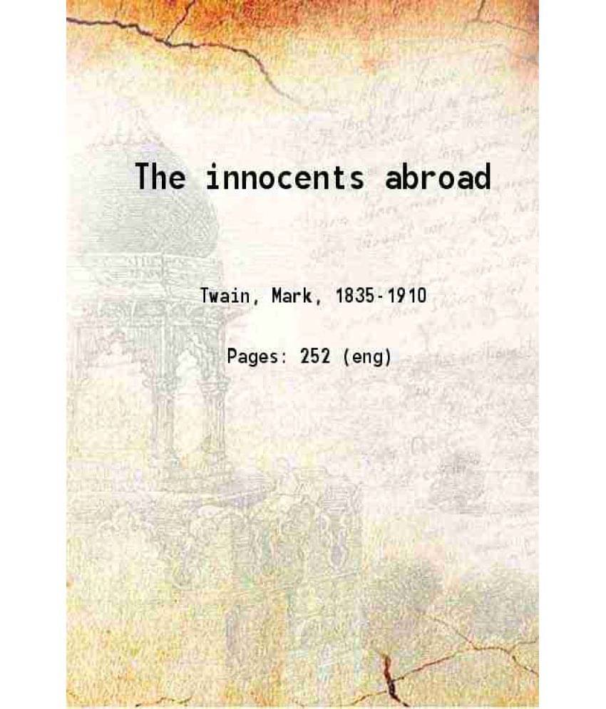 The Innocents Abroad 1872 The Innocents Abroad 1872
