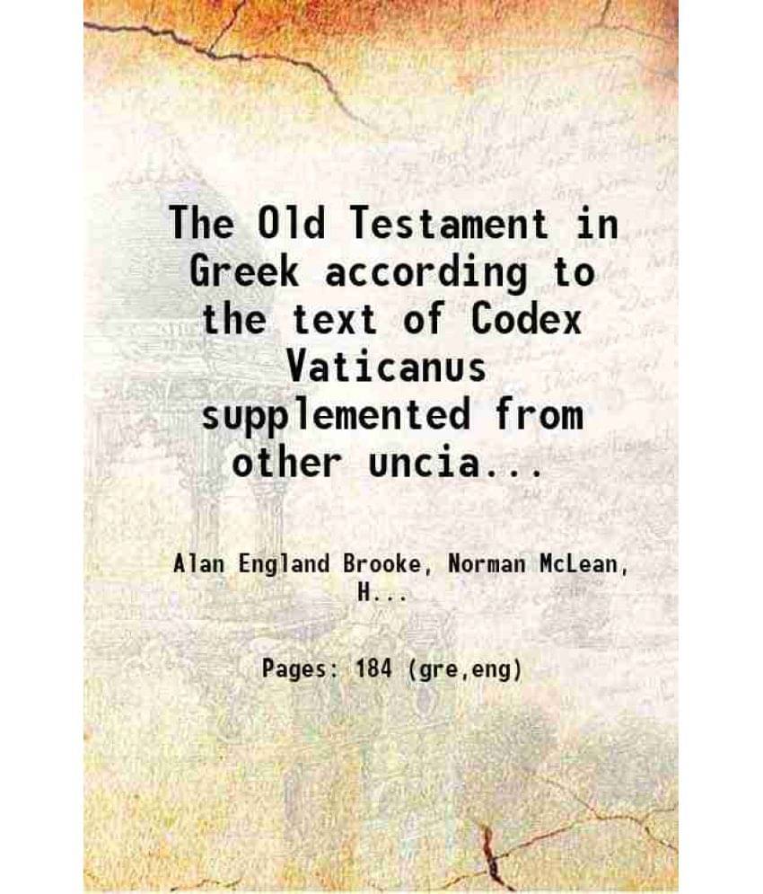 The Old Testament In Greek According To The Text Of Codex Vaticanus Supplemented From Other Uncial Manuscripts Volume V.1 Pt.-.. The Old Testament In Greek According To The Text Of Codex Vaticanus Supplemented From Other Uncial Manuscripts Volume V.1 Pt.-..