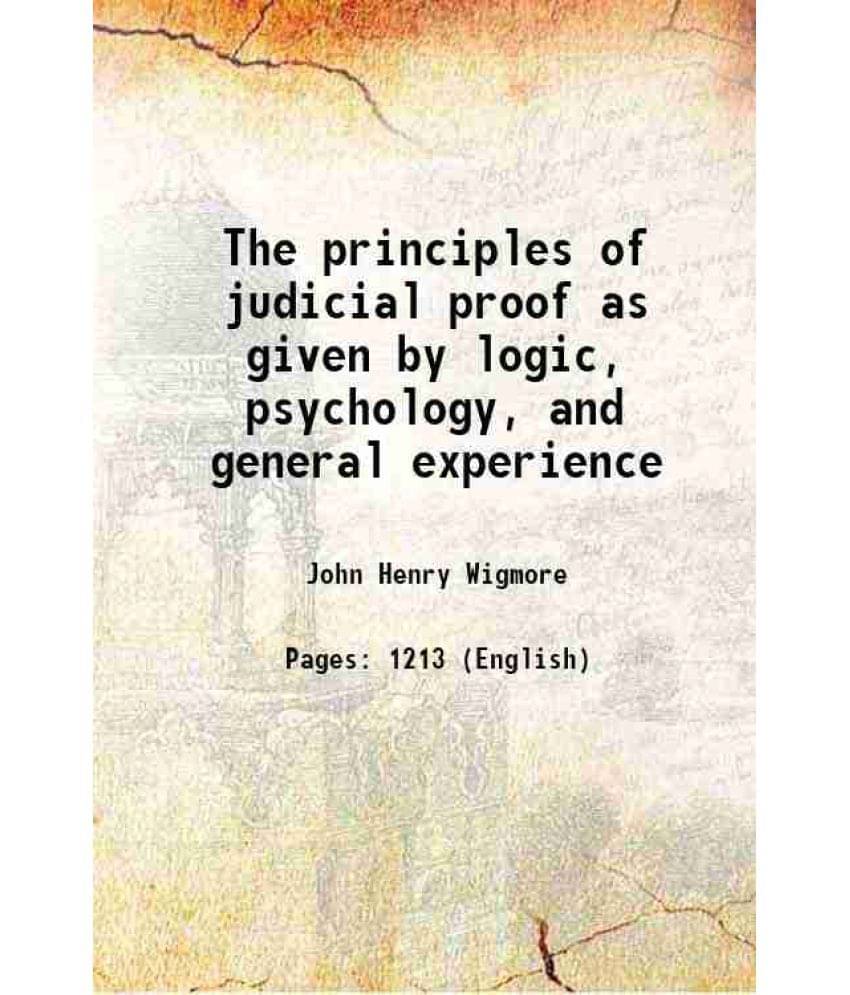     			The Principles Of Judicial Proof As Given By Logic, Psychology, And General Experience 1913