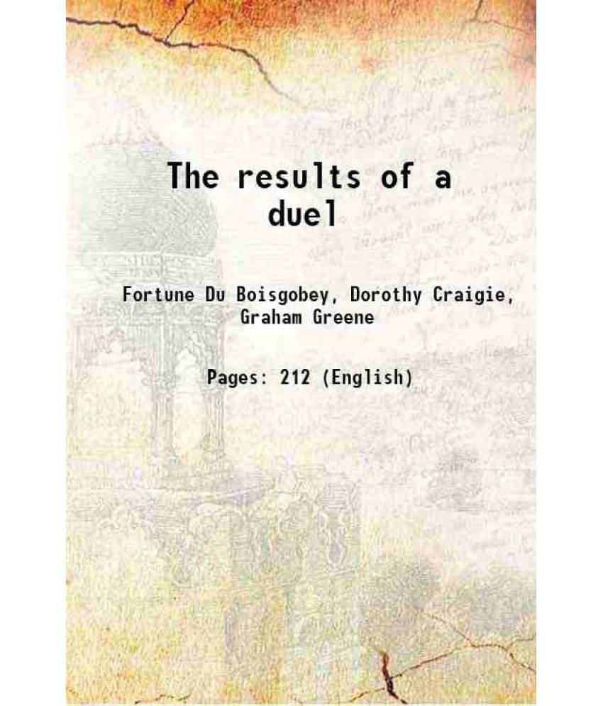 The Results Of A Duel 1888 The Results Of A Duel 1888