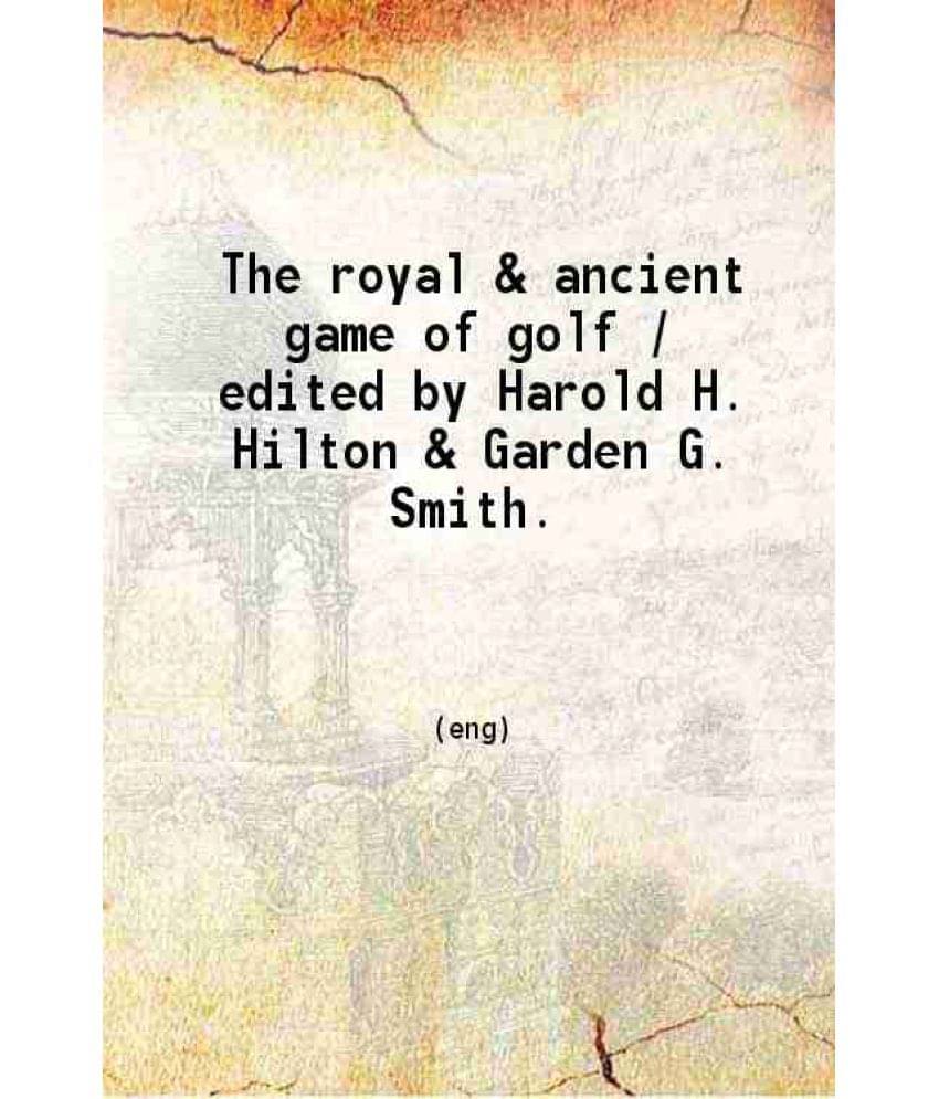 The Royal & Ancient Game Of Golf 1912 The Royal & Ancient Game Of Golf 1912