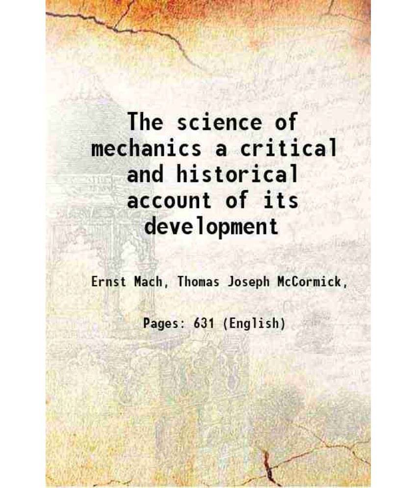     			The Science Of Mechanics A Critical And Historical Account Of Its Development 1919
