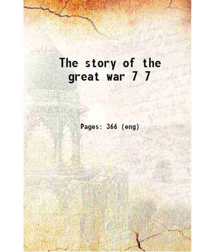 The Story Of The Great War Volume 7 The Story Of The Great War Volume 7