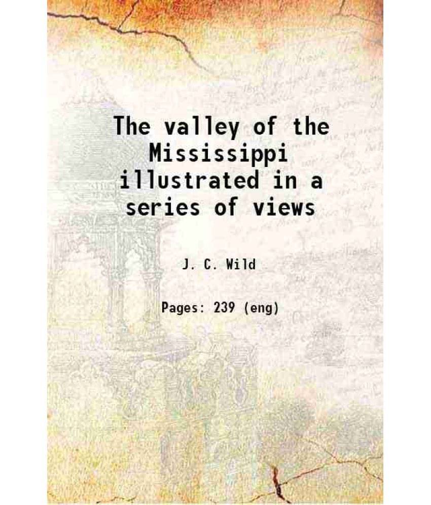 The Valley Of The Mississippi Illustrated In A Series Of Views 1948 The Valley Of The Mississippi Illustrated In A Series Of Views 1948