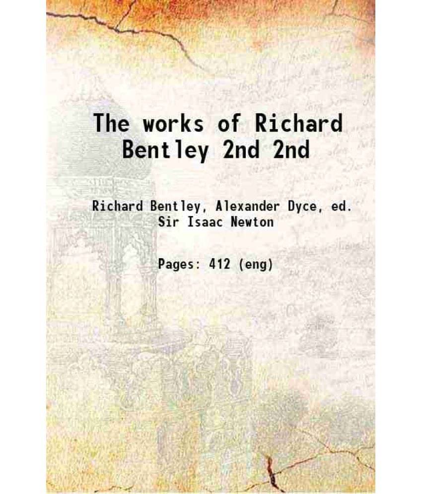 The Works Of Richard Bentley Volume 2Nd 1836 The Works Of Richard Bentley Volume 2Nd 1836